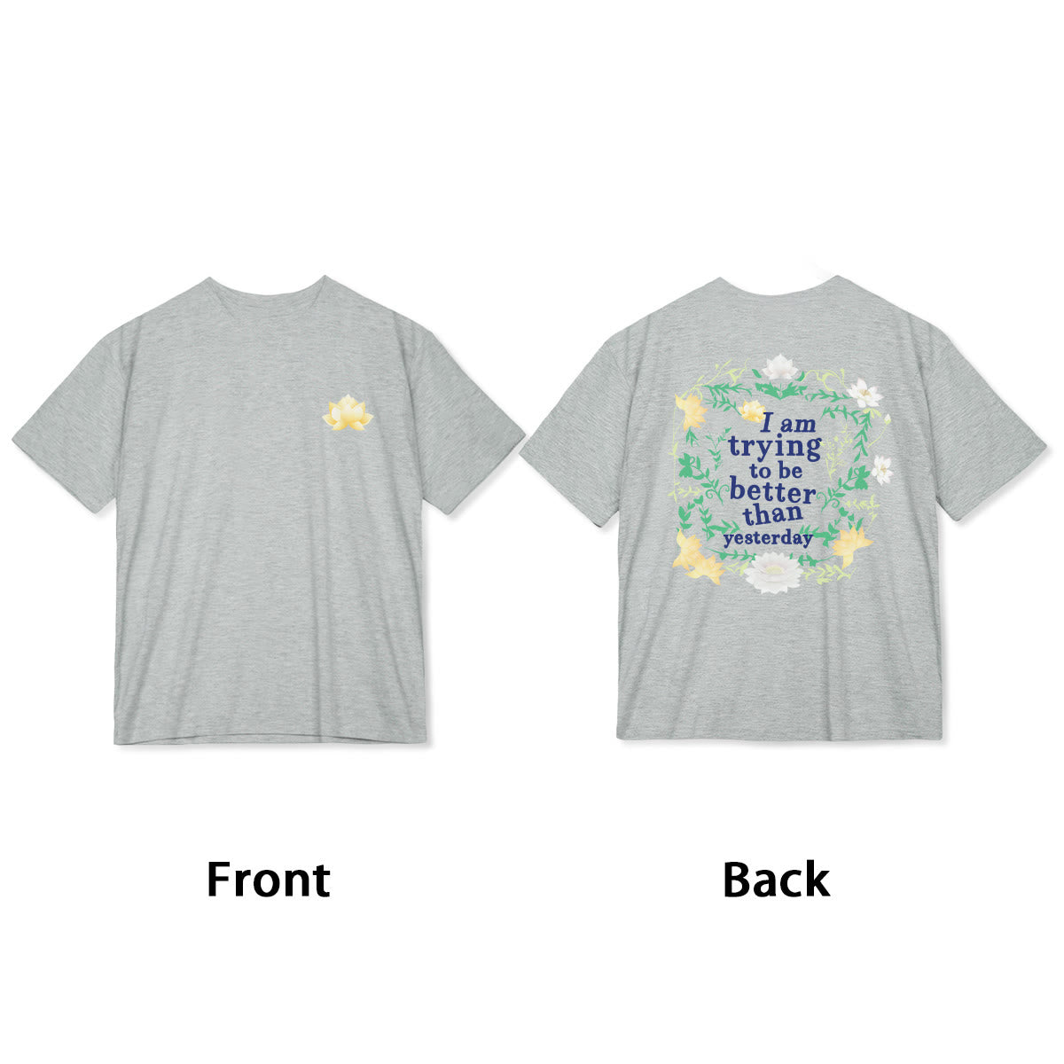 Lotus I Am Trying To Be Better Tee T-shirt