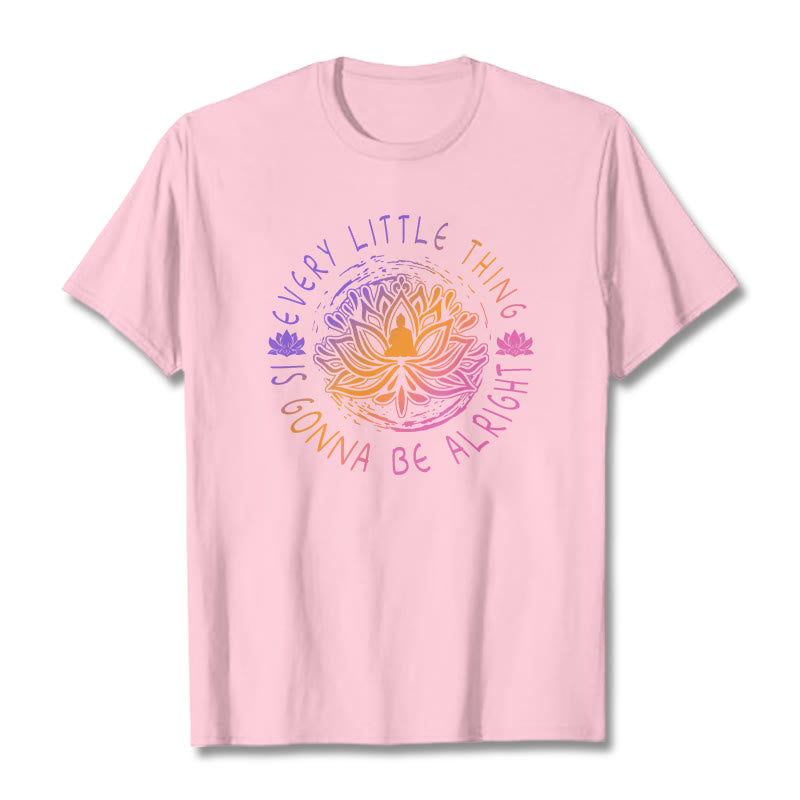 Every Little Thing Is Gonna Be Alright Tee T-shirt