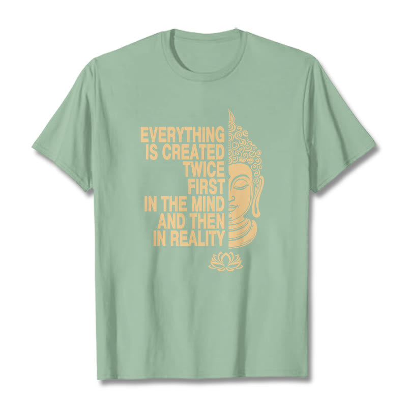Everything Is Created Twice Tee T-shirt