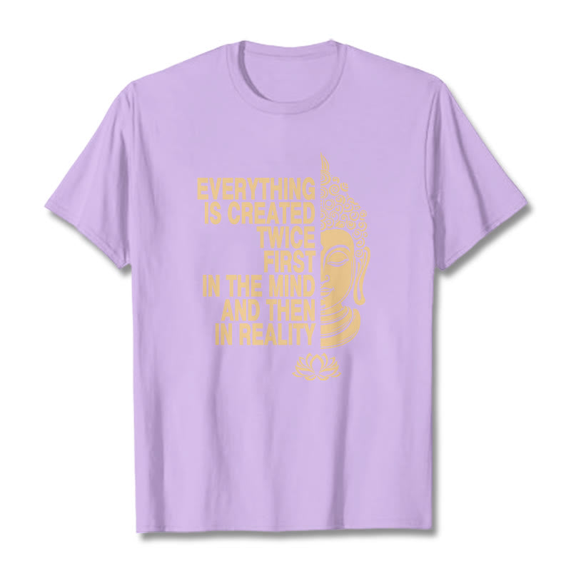 Everything Is Created Twice Tee T-shirt