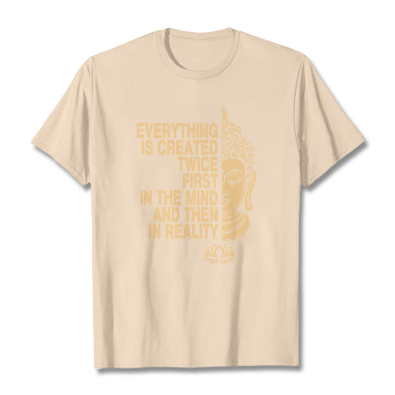 Everything Is Created Twice Tee T-shirt
