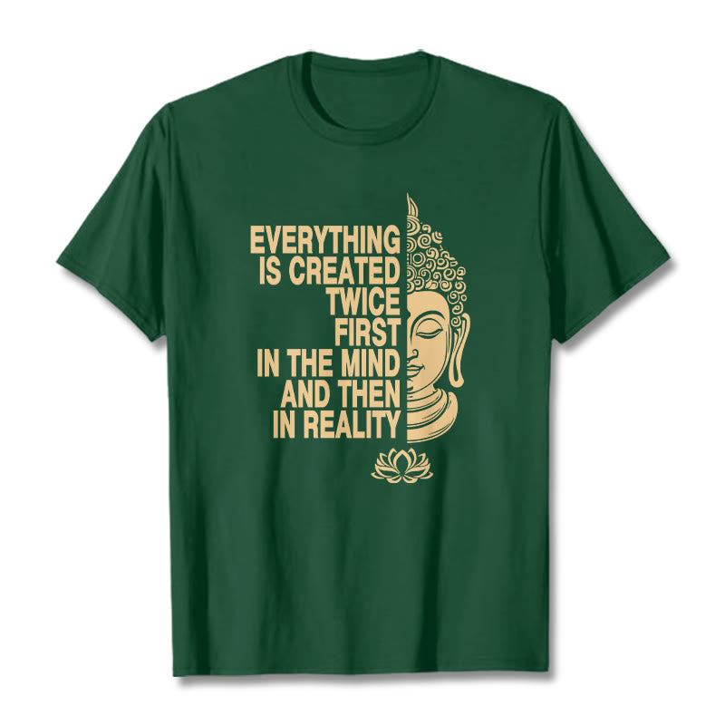 Everything Is Created Twice Tee T-shirt
