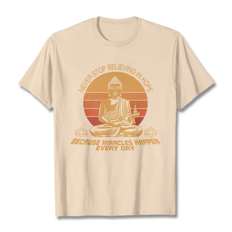 Never Stop Believing In Hope Tee T-shirt