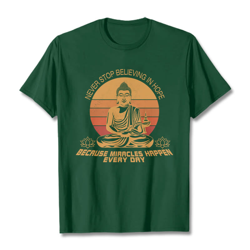 Never Stop Believing In Hope Tee T-shirt