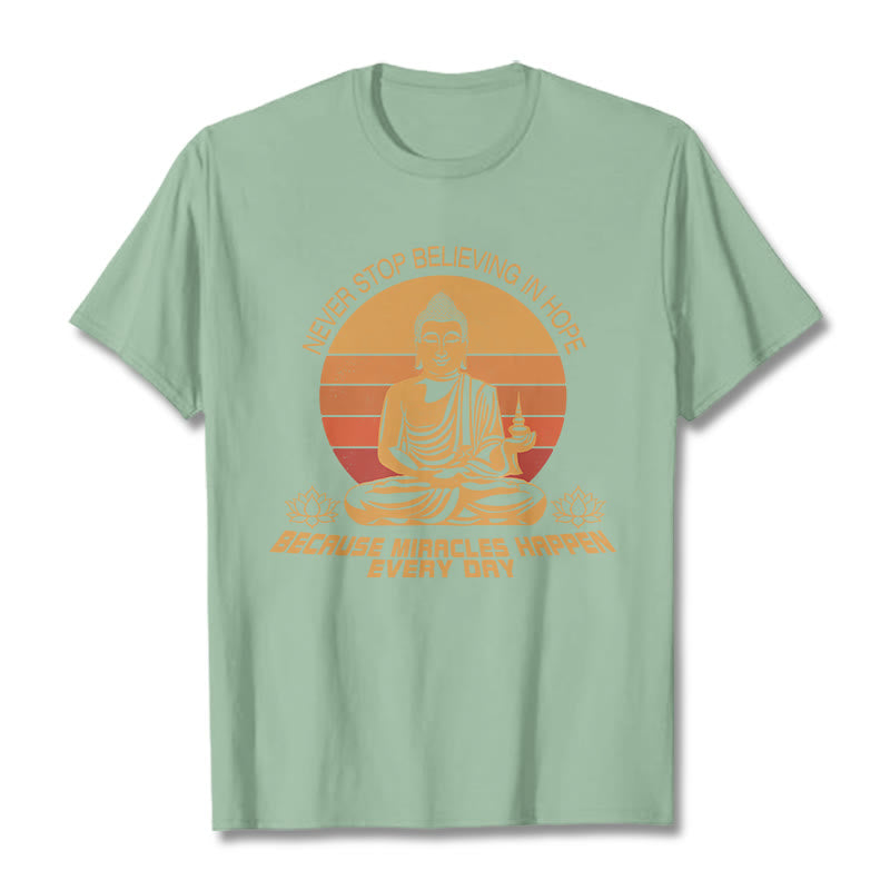 Never Stop Believing In Hope Tee T-shirt