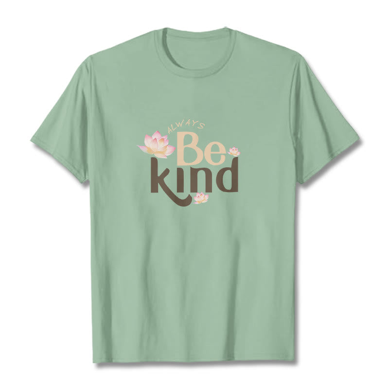 Always Be Kind Tee T-shirt
