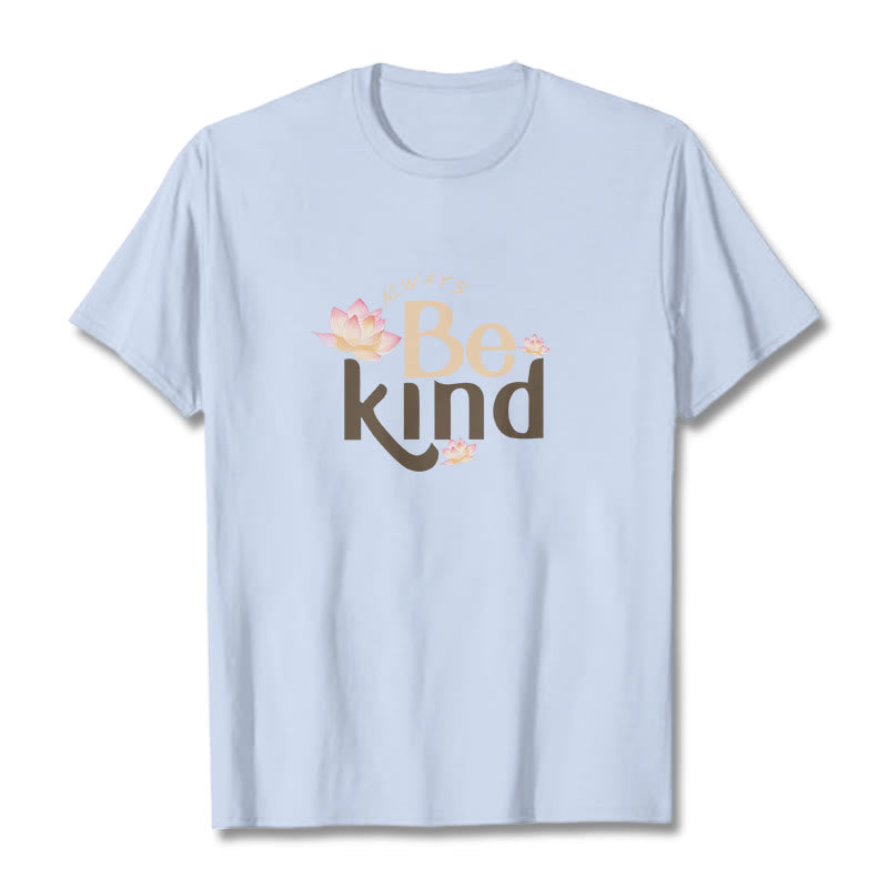 Always Be Kind Tee T-shirt