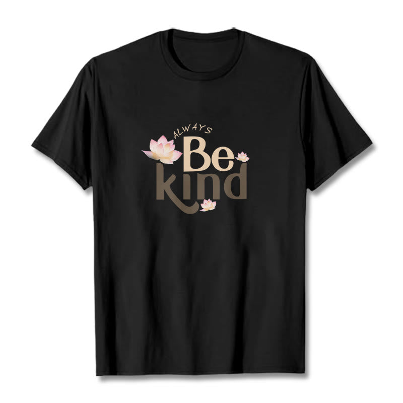 Always Be Kind Tee T-shirt
