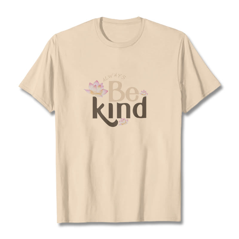 Always Be Kind Tee T-shirt