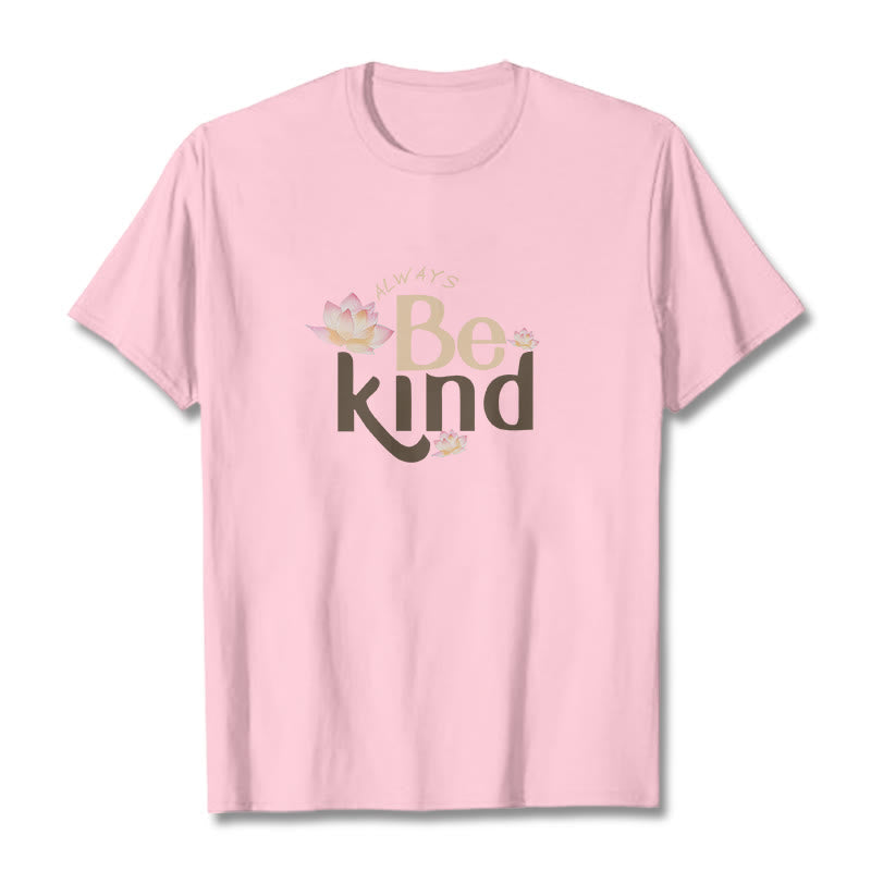 Always Be Kind Tee T-shirt