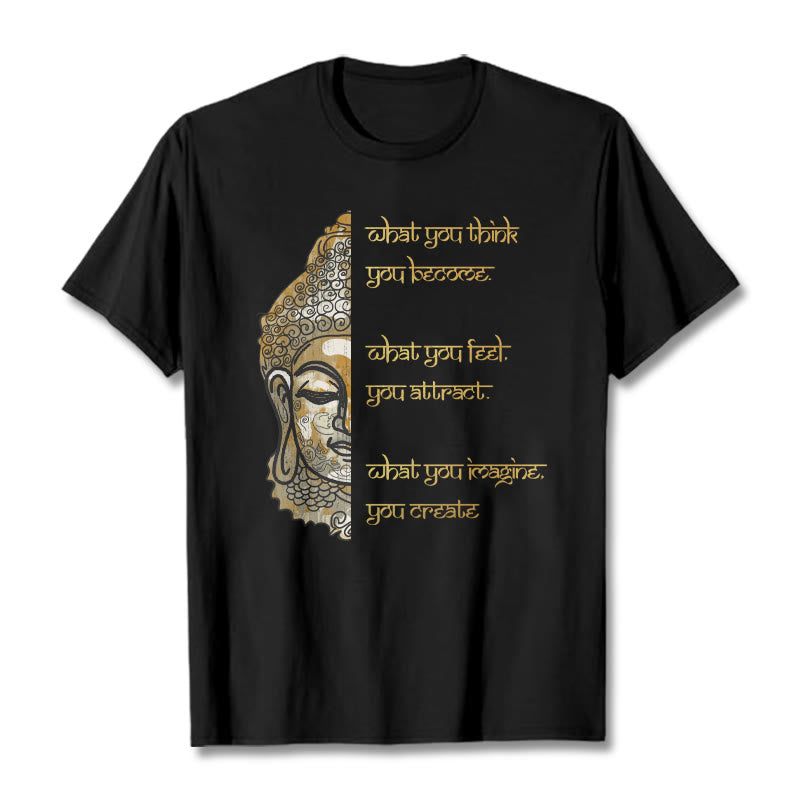 What You Think Tee T-shirt