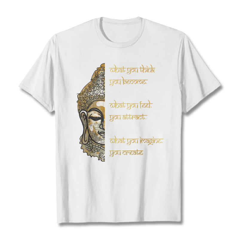 What You Think Tee T-shirt