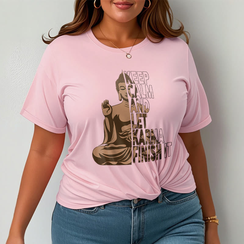 KEEP CALM AND LET KARMA FINISH IT Tee T-shirt