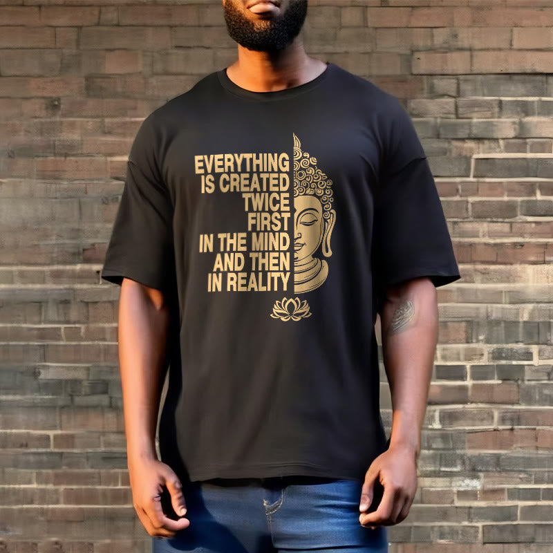Everything Is Created Twice Tee T-shirt