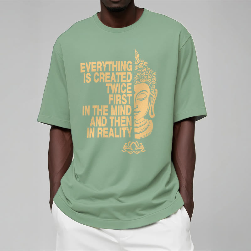 Everything Is Created Twice Tee T-shirt