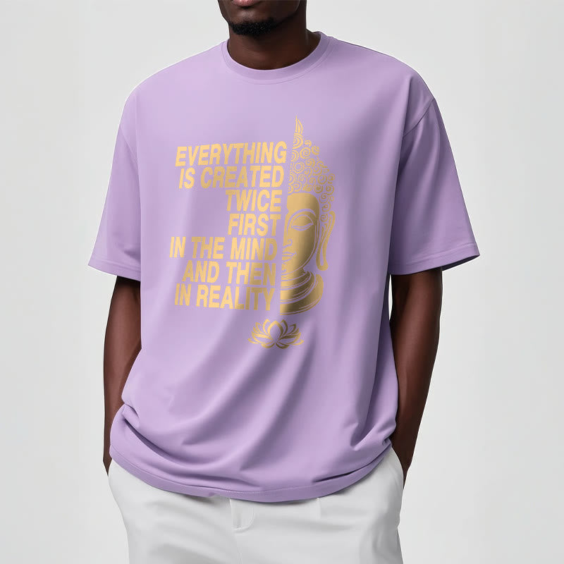Everything Is Created Twice Tee T-shirt