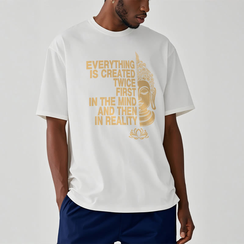 Everything Is Created Twice Tee T-shirt
