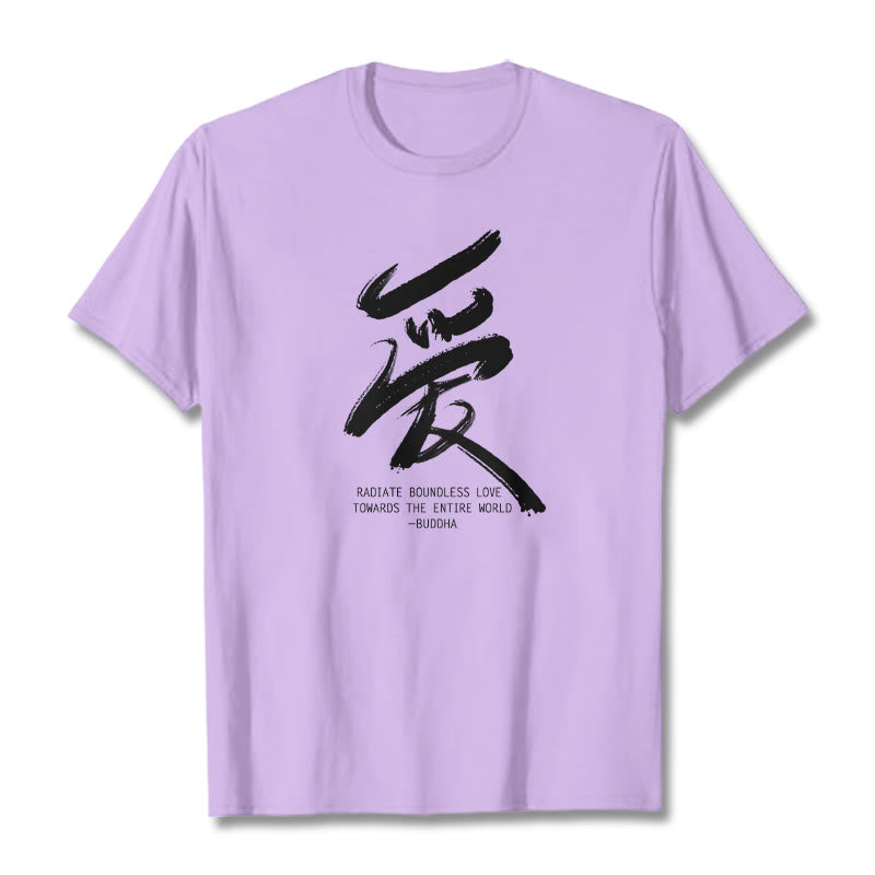 Ai Radiate Boundless Love Towards The Entire World Tee T-shirt