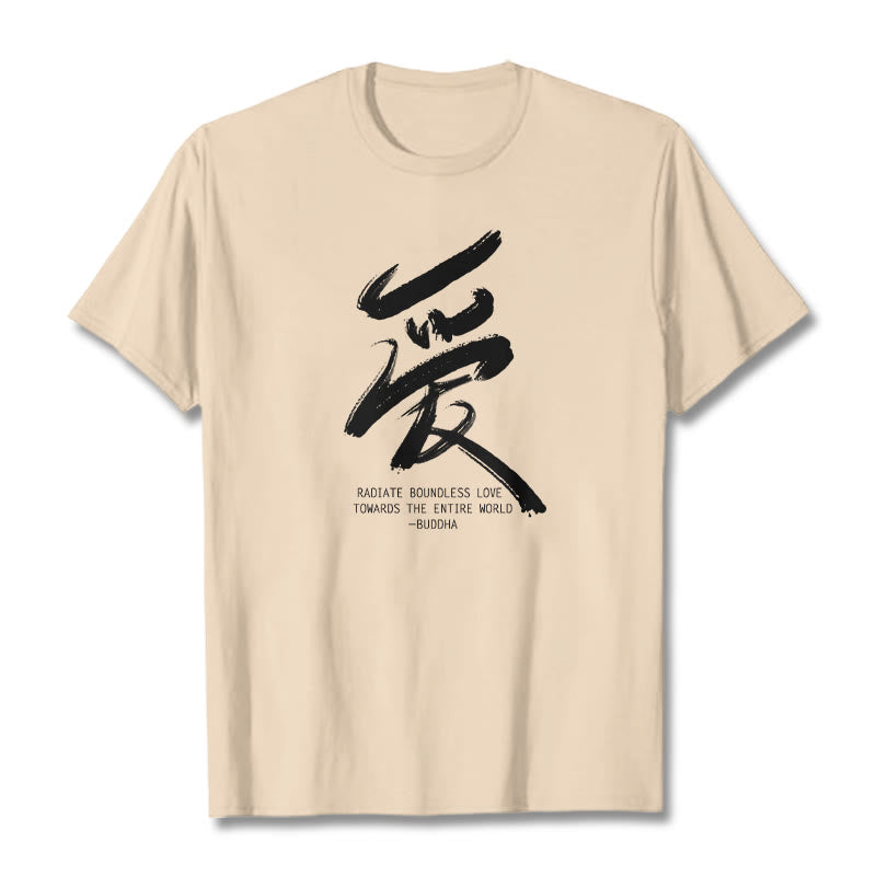 Ai Radiate Boundless Love Towards The Entire World Tee T-shirt