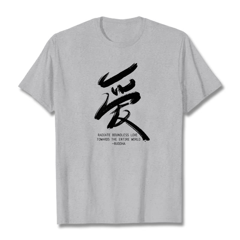 Ai Radiate Boundless Love Towards The Entire World Tee T-shirt