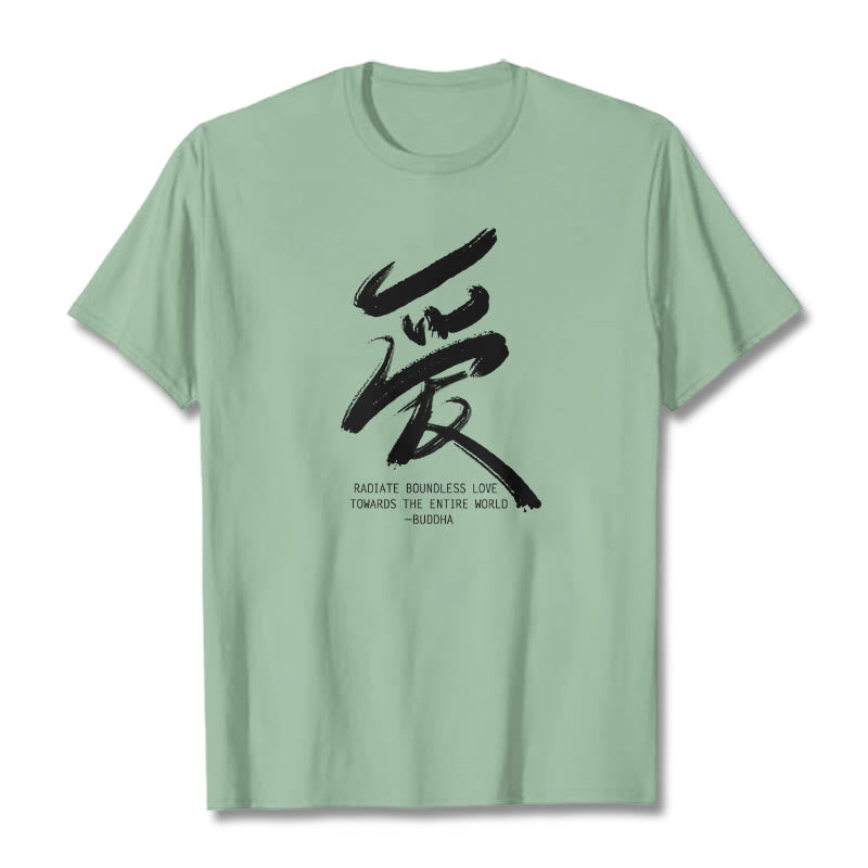 Ai Radiate Boundless Love Towards The Entire World Tee T-shirt