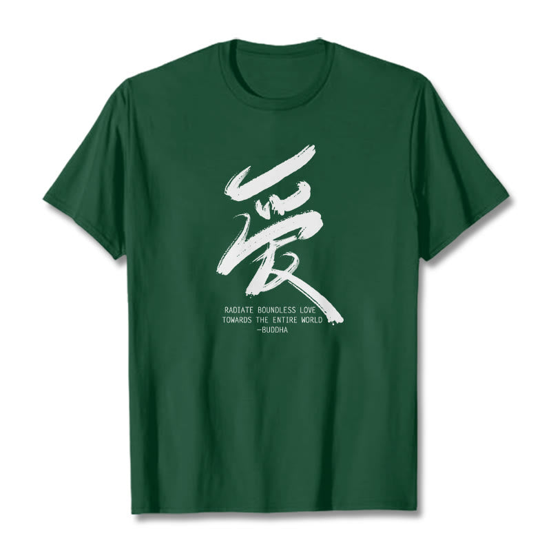 Ai Radiate Boundless Love Towards The Entire World Tee T-shirt