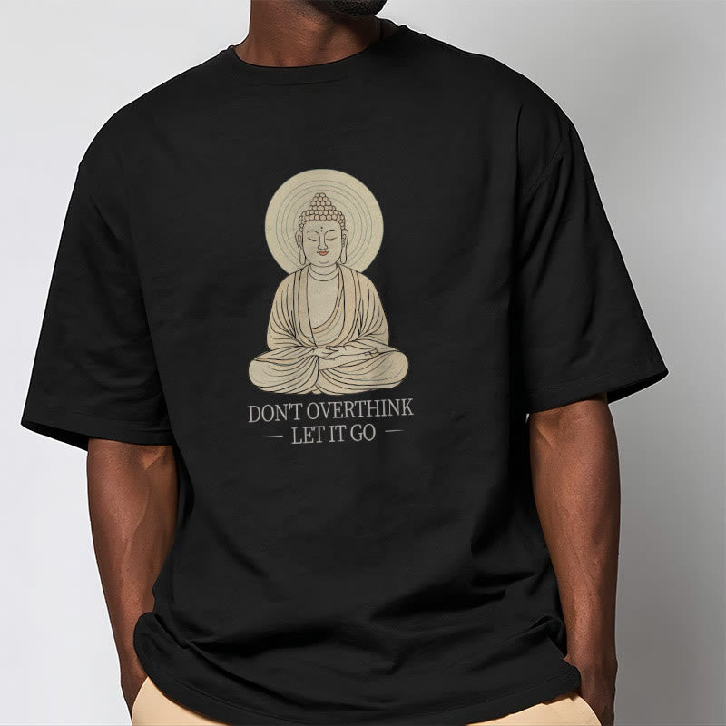 Don't Overthink Tee T-shirt