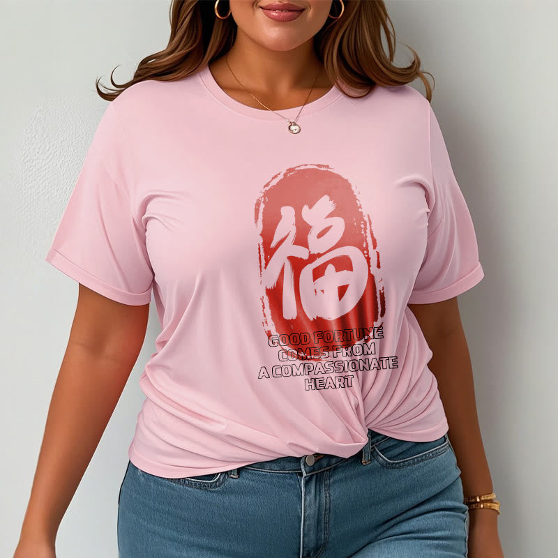 Fu Good Fortune Comes From A Compassionate Heart Tee T-shirt