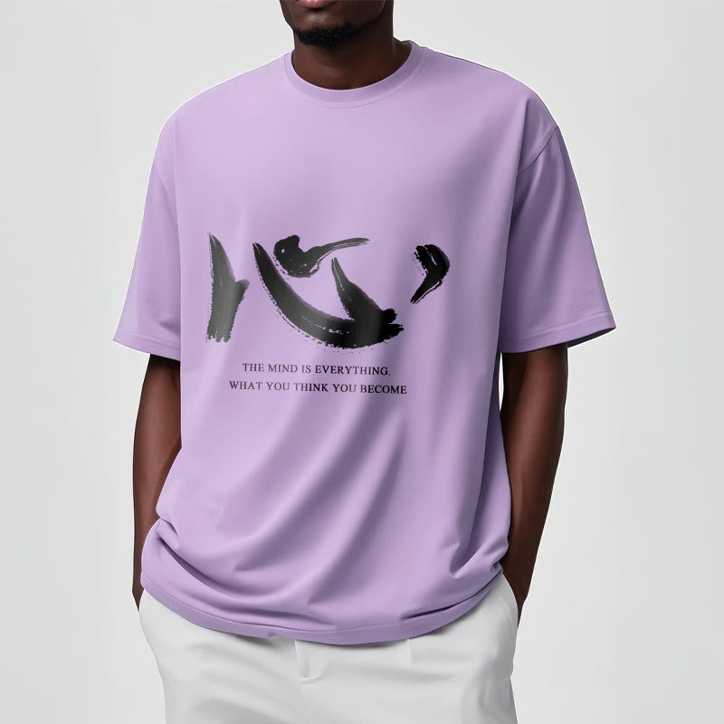 Xin The Mind Is Everything Tee T-shirt