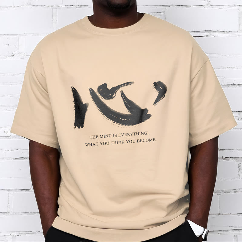 Xin The Mind Is Everything Tee T-shirt