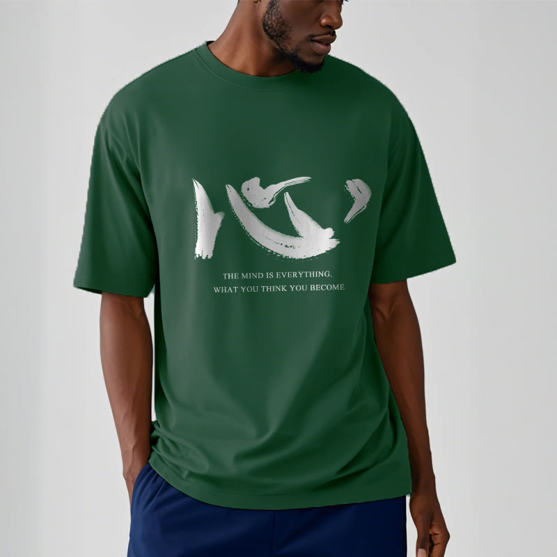 Xin The Mind Is Everything Tee T-shirt