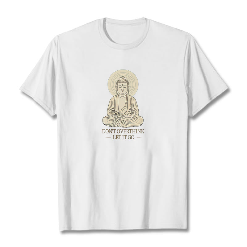 Don't Overthink Tee T-shirt