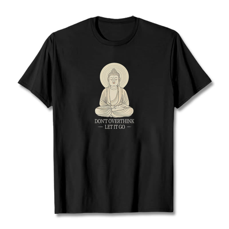 Don't Overthink Tee T-shirt