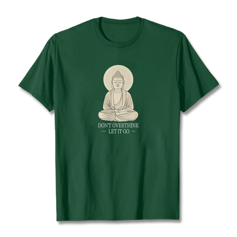 Don't Overthink Tee T-shirt
