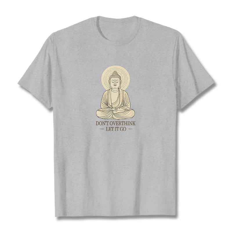 Don't Overthink Tee T-shirt