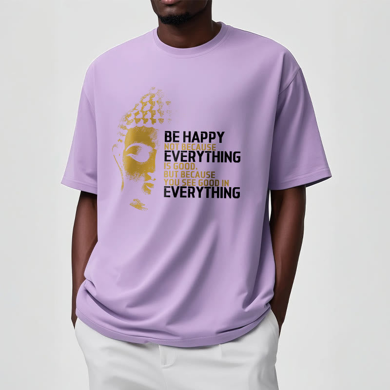 You See Good In Everything Tee T-shirt