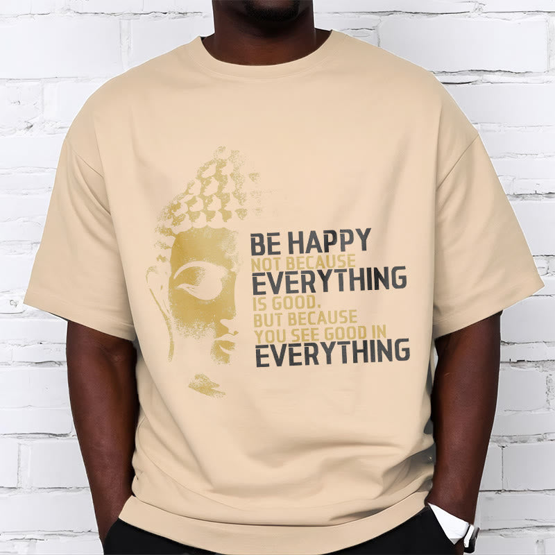 You See Good In Everything Tee T-shirt