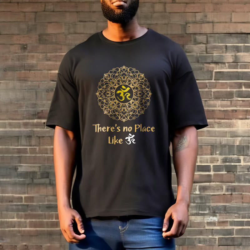 There Is No Place Like Lotus Tee T-shirt