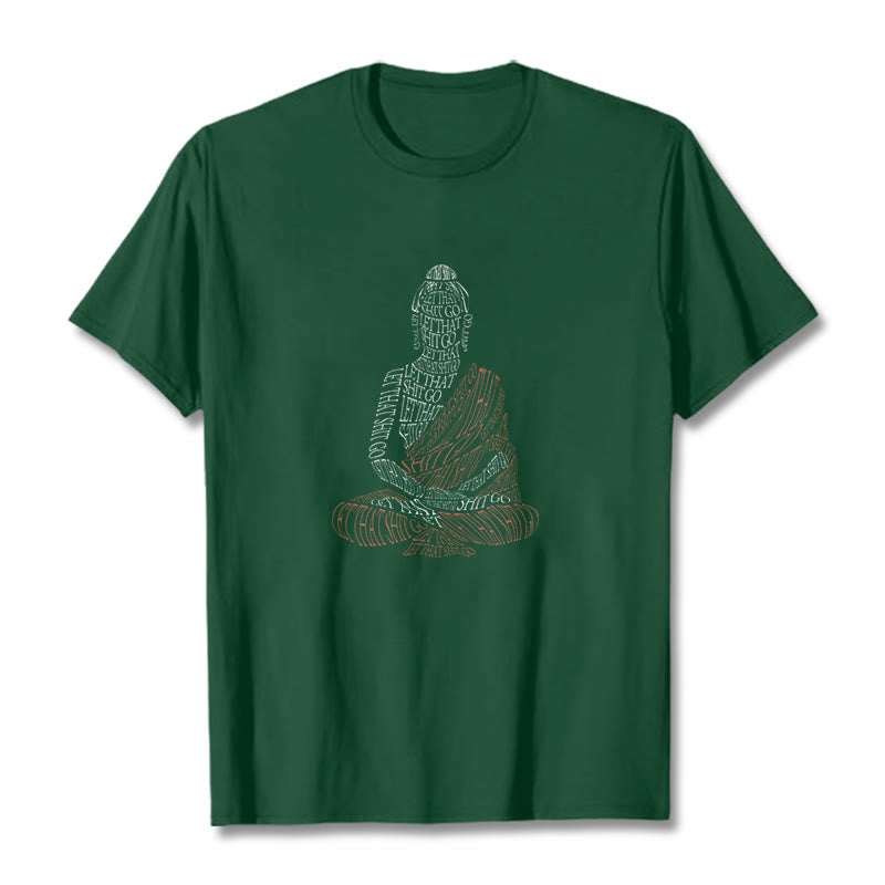Meditating Buddha Let That Shit Go Pattern Tee T-shirt