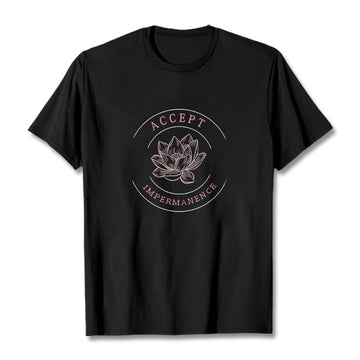 Lotus Accept Impermanence Cotton Tee T-shirt