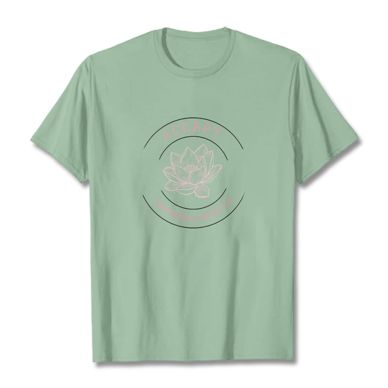 Lotus Accept Impermanence Cotton Tee T-shirt