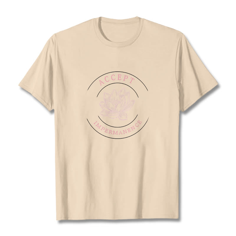 Lotus Accept Impermanence Cotton Tee T-shirt