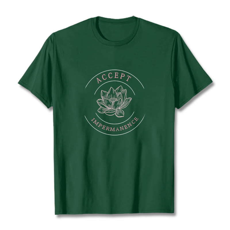 Lotus Accept Impermanence Cotton Tee T-shirt