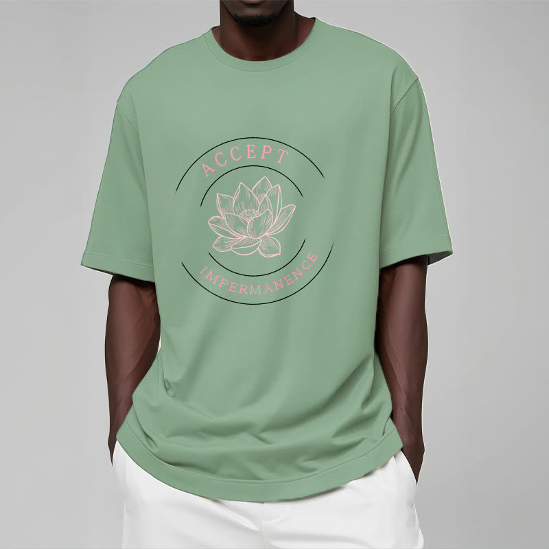 Lotus Accept Impermanence Cotton Tee T-shirt
