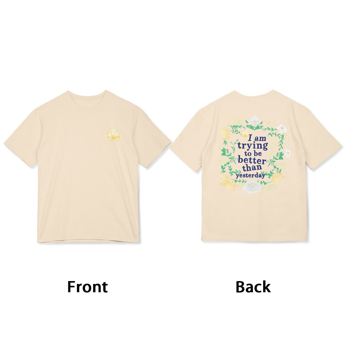 Lotus I Am Trying To Be Better Tee T-shirt
